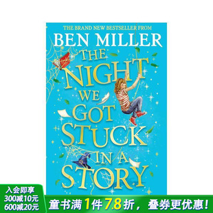 The Story 预售 Night Miller 夜晚 英文儿童故事书 英语拓展阅读 Stuck Ben 我们被困在故事里 奇幻冒险文学 Got