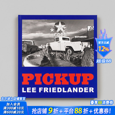 【现货】英文原版 李·弗里德兰德:皮卡 Lee Friedlander: Pickup 摄影 正版进口书籍画册 善优图书