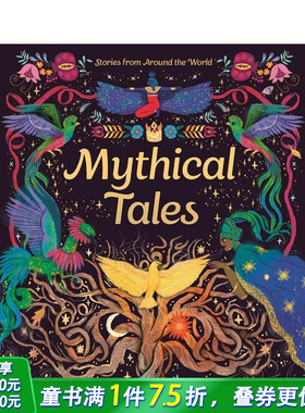 【预售】神话奇谭：18个文明古国神话瑰宝 Mythical Tales 英文儿童插画故事绘本 进口童书 烫金书口 浮雕封面