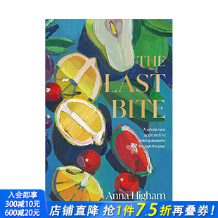 后一口 The 正版 预售 进口图书画册 餐饮料理食谱指南 英文原版 Bite Last