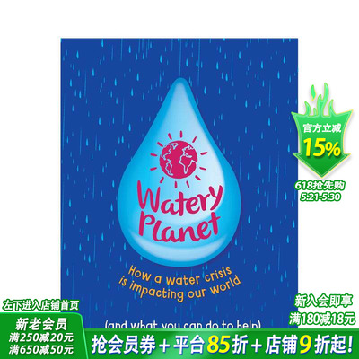 【现货】水星球：水危机如何影响我们的世界 Watery Planet:How a water crisis is impacting our world 英文儿童科普绘本进口书