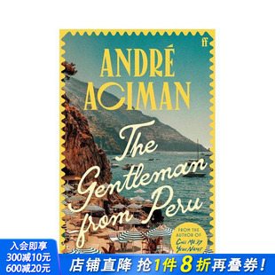 The Peru 预售 绅士 英文文学小说 进口书 原版 Gentleman 来自秘鲁 名字呼唤我 请以你 From 正版 作者