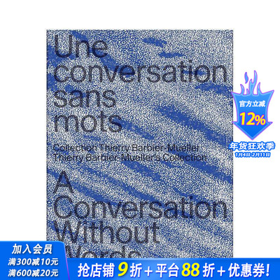 【现货】无言的对话：蒂埃里·巴比尔-穆勒的收藏 A Conversation Without Wor 原版英文艺术画册画集 正版进口书