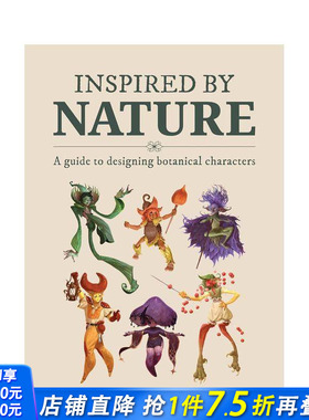 【预售】自然灵感：植物角色设计 Inspired By Nature : Designing botanical characters 原版英文插画原画设定集 正版进口图书