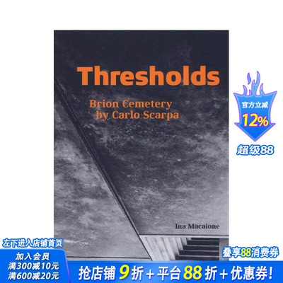 【现货】Thresholds 建筑师卡洛·斯卡帕：布里昂家族墓园 Brion Cemetery by Carlo Scarpa 英文原版建筑设计