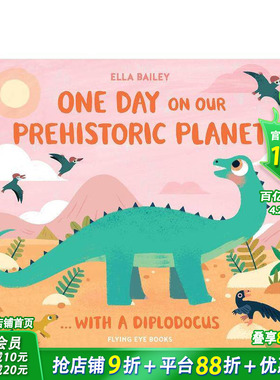 【预售】史前世界的一天：恐龙 One Day on Our Prehistoric Planet… with a Diplodocus 英文儿童插画科普绘本 进口童书