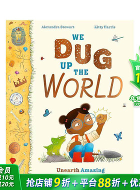 【预售】英文原版 我们挖出世界：惊人的考古发现 We Dug Up the World 趣味科普历史人文 6岁+儿童英语艺术插画绘本 精装
