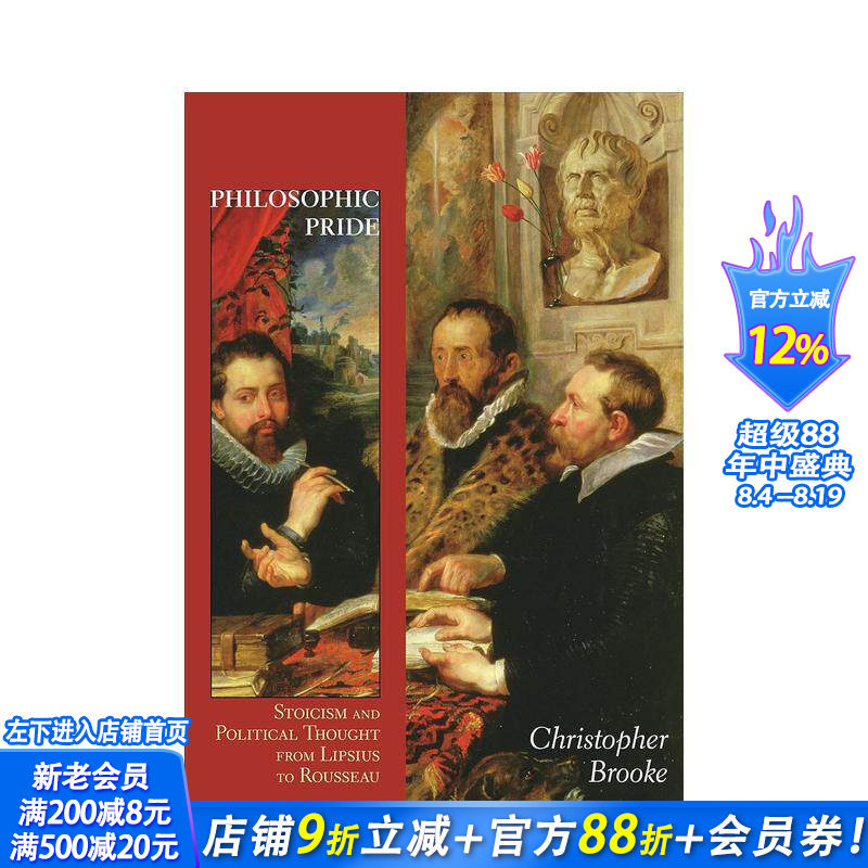 【预售】哲学骄傲:从利普修斯到卢梭的斯多葛主义与思想政治 Philosophic Pride 原版英文人文历史 正版进口书
