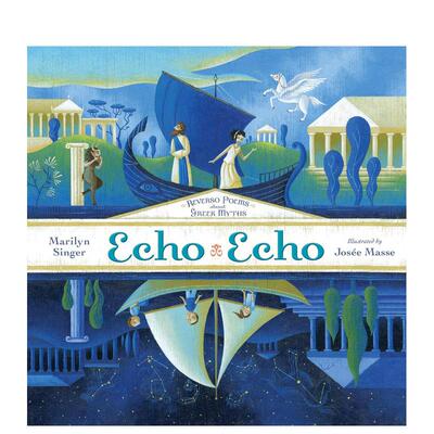 【预售】英文原版 女神Echo:关于希腊神话的翻转诗歌 Reverso Poems About Greek Myths 儿童英语绘本 进口童书 善优图书