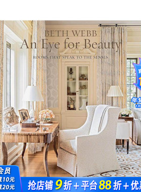 【现货】Beth Webb: an Eye for Beauty Beth Webb：审美眼光 时尚房屋 英文原版室内设计图书