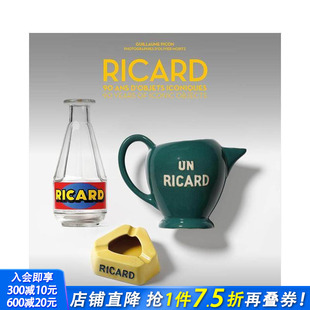Iconic 预售 Years Objects 正版 Ricard 英文工业产品设计 力加：九十年标志性典藏 进口书 原版