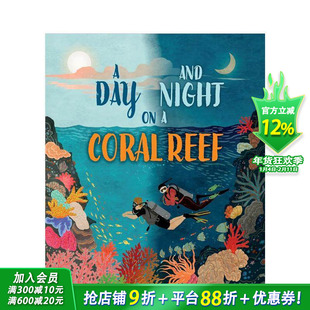 【现货】珊瑚礁的昼与夜 A Day and Night: On a Coral Reef 英文儿童插画科普故事绘本 进口童书