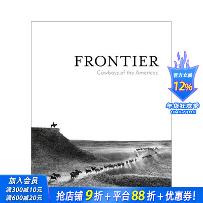 【现货】边疆：美洲牛仔 Frontier: Cowboys of the Americas 原版英文摄影作品集人文景观 正版进口书