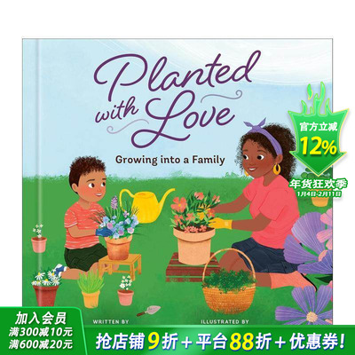 【现货】用爱栽种：长成一个家 Planted with Love: Growing Into a Family 英文儿童插画故事绘本 进口童书