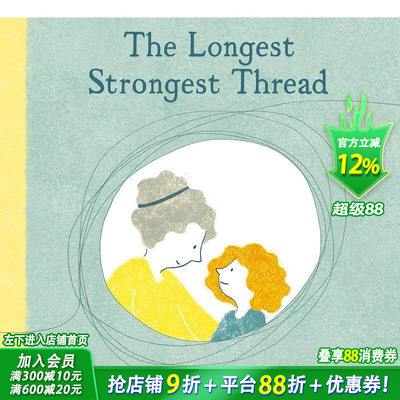 【现货】不可破的亲情牵线The Longest Strongest Thread 3-6岁儿童温馨家庭故事绘本英语启蒙早教 英文原版 Inbal Leitner