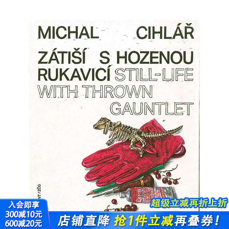【预售】英文原版 捷克艺术家Michal Cihlár：静物与投掷手套 Still-Life with Thrown Gauntlet 艺术画册 正版进口书籍 善优图书