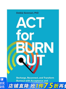 【预售】接纳与承诺：如何为职业倦怠充电、重新连接和转化 ACT for Burnout 原版英文商业行销 正版进口书