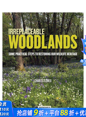 【预售】不可替代的林地：恢复野生动物遗产的一些实用步骤 Irreplaceable Woodlands 英文生活指南 正版进口书