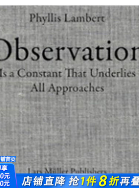 【现货】英文原版 菲利斯?莱伯特：观察法 Phyllis Lambert: Observation 建筑设计 正版进口图书画册 善优图书