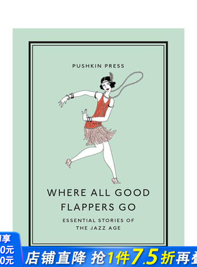 【预售】摩登女郎都去哪了：爵士时代的经典故事 Where All Good Flappers Go 原版英文文学小说 正版进口书
