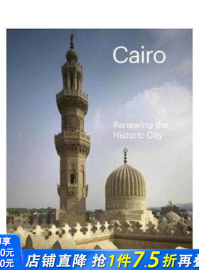 【预售】开罗：复兴历史名城 Cairo: Renewing the Historic City 原版英文建筑设计 正版进口书