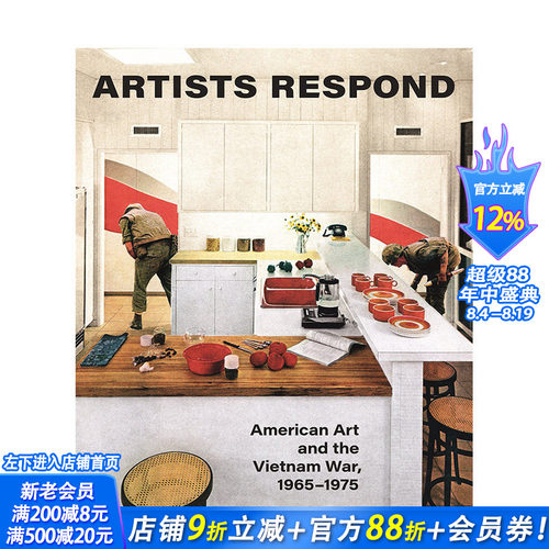 【预售】英文原版 艺术家回应：美国艺术与越南战争 1965-1975 Artists Respond 艺术历史与评论 正版进口书籍 善优图书