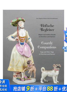 【预售】宫廷伴侣：瓷器和陶器中的巴哥犬及其他犬类（宫廷收藏） Courtly Companions 原版英文艺术画册画集 正版进口书