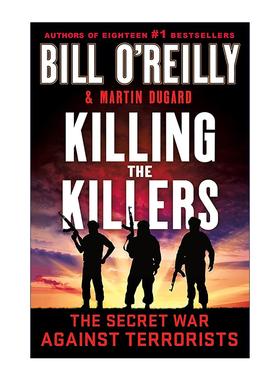 英文原版 Killing the Killers 杀死杀手 反对恐怖分子的秘密战争 比尔奥雷利 英文版 进口英语原版书籍