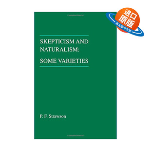 英文原版 Skepticism and Naturalism 怀疑主义与自然主义及其变种 哲学 P. F. Strawson 英文版 进口英语原版书籍