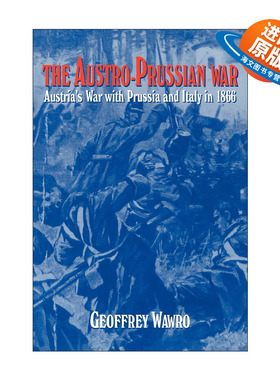 英文原版 The Austro-Prussian War 普奥战争 1866年德意志之战与意大利的统一运动 杰弗里·瓦夫罗 英文版 进口英语原版书籍