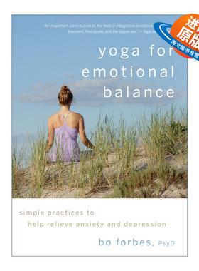 英文原版 Yoga for Emotional Balance 使情绪平衡的瑜伽指南 简单练习帮助缓解焦虑和抑郁 Bo Forbes 英文版 进口英语原版书籍