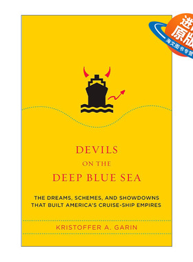 英文原版 Devils on the Deep Blue Sea 深蓝海上的魔鬼 建造美国游轮帝国的梦想 计划和决战 行业历史 Kristoffer A. Garin英文版