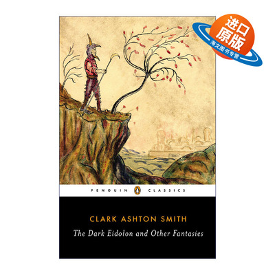 英文原版 The Dark Eidolon and Other Fantasies 黑暗幻灵 克拉克·阿什顿·史密斯奇幻故事集 企鹅黑经典 英文版 进口英语原版书