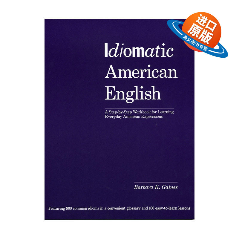 英文原版 Idiomatic American English 地道美式英语 学习美国日常表达的分步练习册 Barbara K. Gaines 英文版 进口英语原版书籍