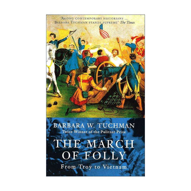 英文原版 March of Folly 愚政进行曲 从木马屠城到越南战争 普利策奖得主巴巴拉?W?塔奇曼 英文版 进口英语原版书籍