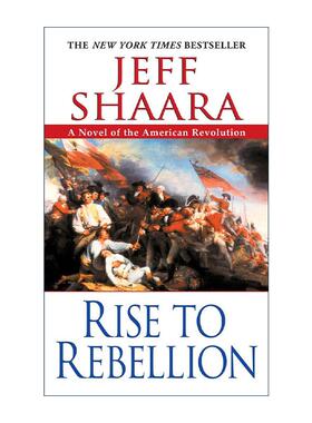 英文原版 Rise to Rebellion 起义 美国独立战争系列1 Jeff Shaara 英文版 进口英语原版书籍