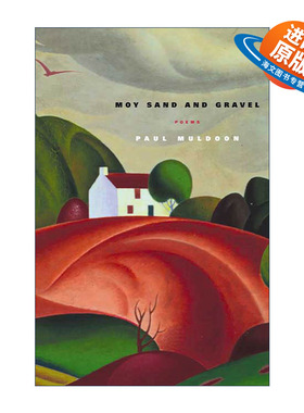 英文原版 Moy Sand And Gravel 莫伊沙砾 2003年普利策诗歌奖 2003年格里芬奖 2004年莎士比亚奖 Paul Muldoon 英文版 进口英语原