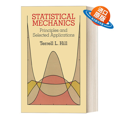 英文原版 Statistical Mechanics Principles and Selected Applications 统计力学 原理与应用 Dover物理丛书 英文版 进口书籍