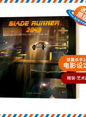 银翼杀手2049 艺术连结 电影设定集 英文原版 Blade Runner 2049 Interlinked The Art 精装 艺术画册 英文版进口原版英语书籍