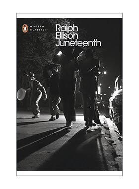 英文原版 Juneteenth 六月节 拉尔夫·艾里森 企鹅现代经典 英文版 进口英语原版书籍