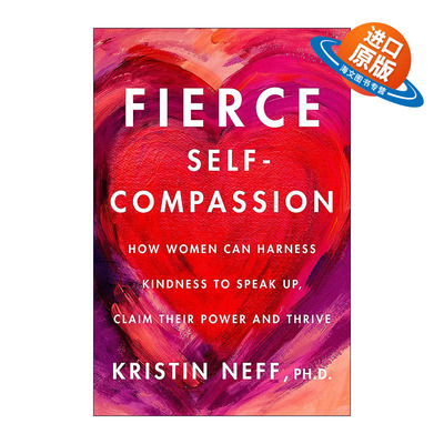 英文原版 Fierce Self-Compassion 强势自我关怀的力量 克里斯廷·内夫 女性自我关怀指南 精装 英文版 进口英语原版书籍