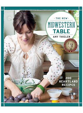 英文原版 The New Midwestern Table 新中西部餐桌 200种腹地食谱 詹姆斯·比尔德奖 Amy Thielen 精装 英文版 进口英语原版书籍