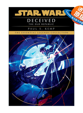 英文原版 Star Wars The Old Republic Deceived 星球大战 旧共和国系列2 欺骗 Paul S. Kemp英文版 进口英语原版书籍