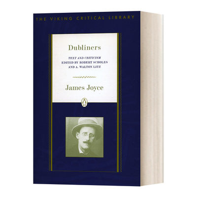 英文原版 Dubliners Text and Criticism; Revised Edition 都柏林人 文学评论 修订版 James Joyce詹姆斯·乔伊斯 英文版 进口书