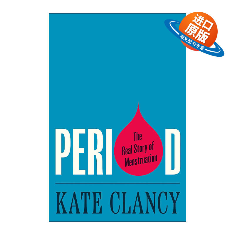 英文原版 Period 经期 月经的真实故事 女性健康 妇科 Kate Clancy 精装 英文版 进口英语原版书籍