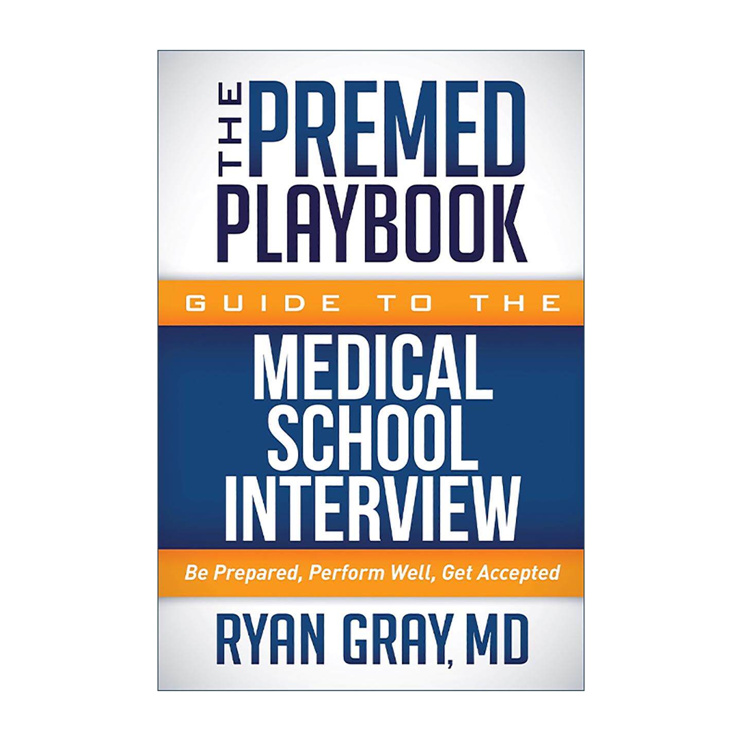英文原版 The Premed Playbook Guide to the Medical School Interview 医学院面试指南 MCAT备考 大学成功申请建议 英文版