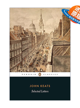 英文原版 Selected Letters Penguin Classics 约翰·济慈书信选集 John Keats 企鹅经典 英文版 进口英语原版书籍