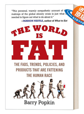 英文原版 The World is Fat 世界很胖 让人类变胖的时尚 趋势 政策和产品 健康 食品工业 Barry Popkin 英文版 进口英语原版书籍