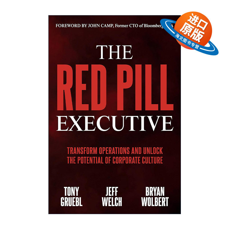 英文原版 The Red Pill Executive 红色药丸执行官 变革运营 释放企业文化的潜力 企业管理指南 Tony Gruebl 进口英语原版书籍