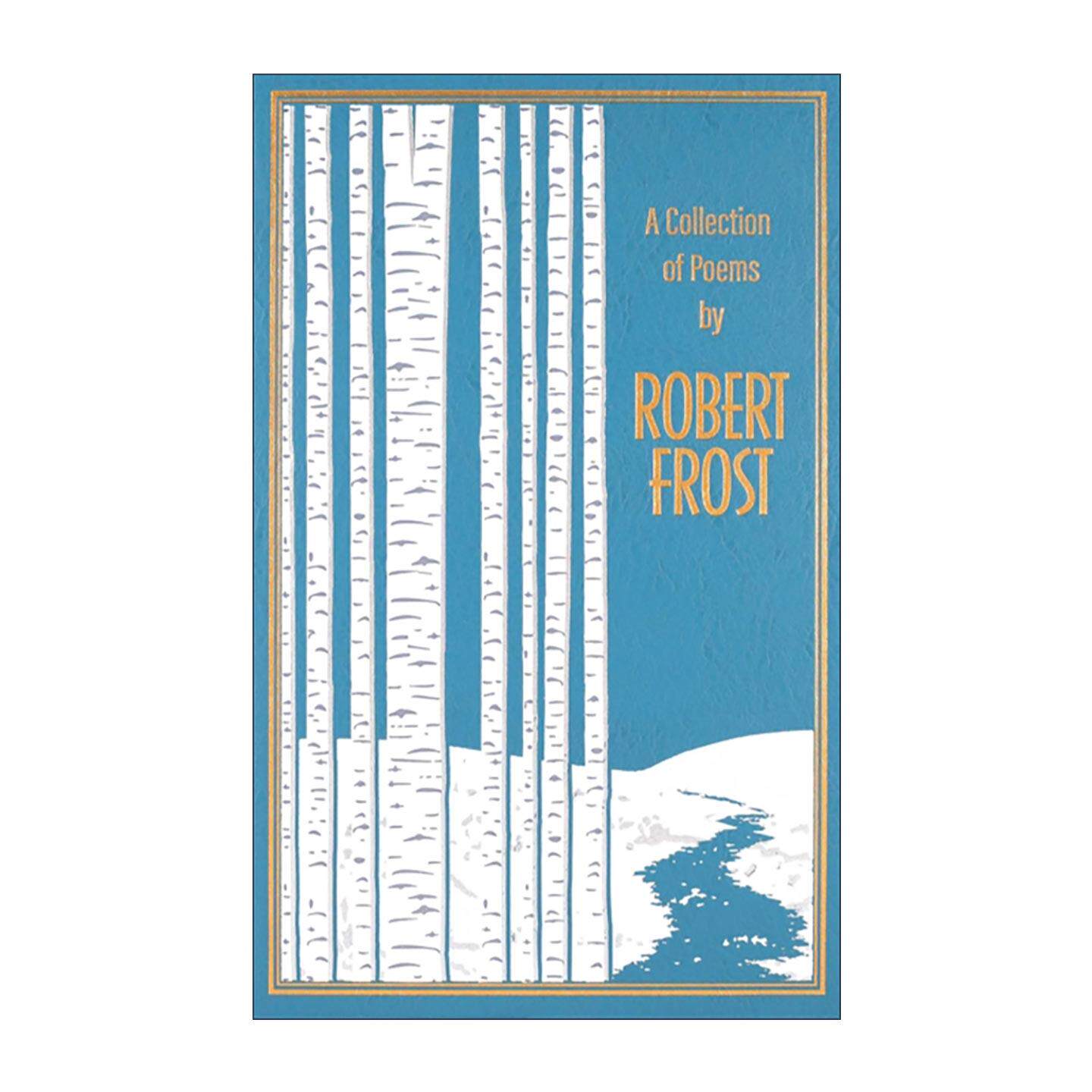 英文原版 A Collection of Poems by Robert Frost 罗伯特诗选 皮革精装经典Leather-bound Classics 英文版 进口英语原版书籍